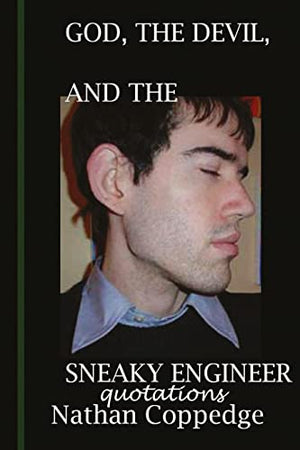 God, the Devil, and the Sneaky Engineer