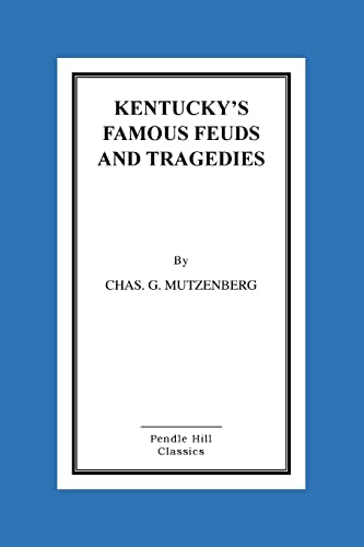 Kentucky's Famous Feuds and Tragedies