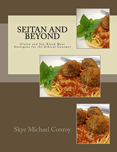 Seitan and Beyond