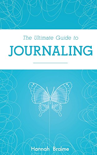 The Ultimate Guide to Journaling