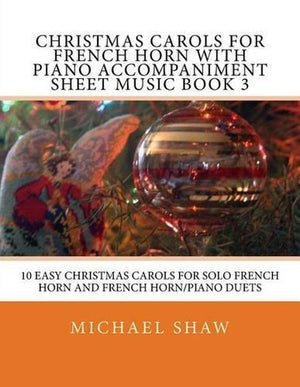 Christmas Carols For French Horn With Piano Accompaniment Sheet Music Book 3