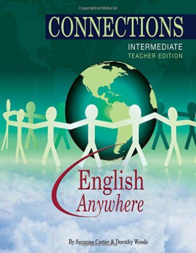 Connections Series - Intermediate Teacher Edition: Intermediate Teacher Edition