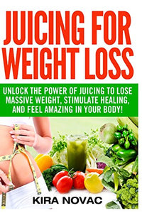 Juicing for Weight Loss 