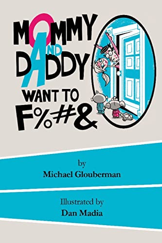 Mommy and Daddy want to F%#&