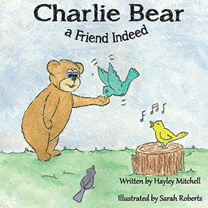 Charlie Bear a Friend Indeed 