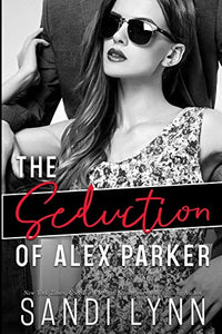 The Seduction of Alex Parker 