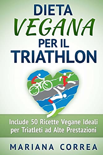 DIETA VEGANA Per il TRIATHLON