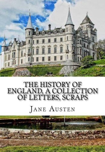 The History of England, A Collection Of Letters, Scraps