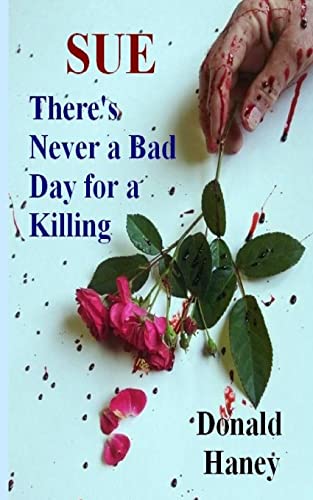 There's Never a Bad Day for a Killing
