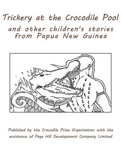Trickery at the Crocodile Pool and other children's stories from Papua New Guinea