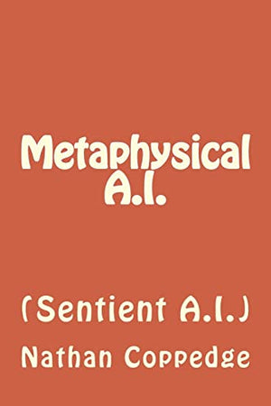 Metaphysical A.I.