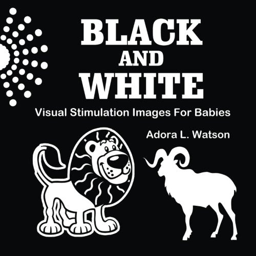 Black and White: Visual Stimulation Images For Babies