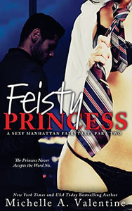 Feisty Princess (A Sexy Manhattan Fairytale 