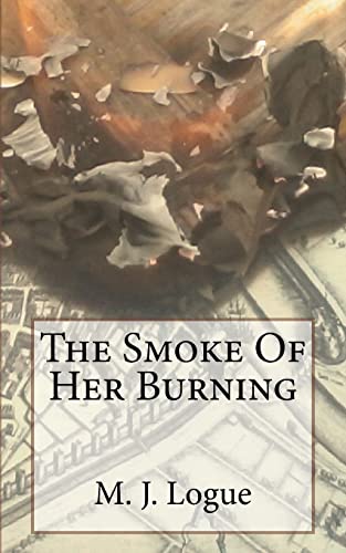 The Smoke Of Her Burning