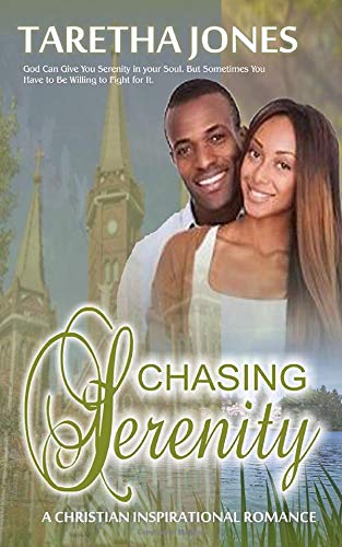 Chasing Serenity: A Christian Romance Novel (True Love From God)