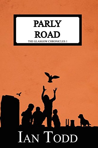 Parly Road: The Glasgow Chronicles 1