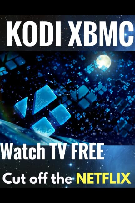 KODI XBMC: Watch Thousands of Movies and Tv Shows for Free on Your Pc Mac or Android Device Cancel Netflix Watch Free Tv