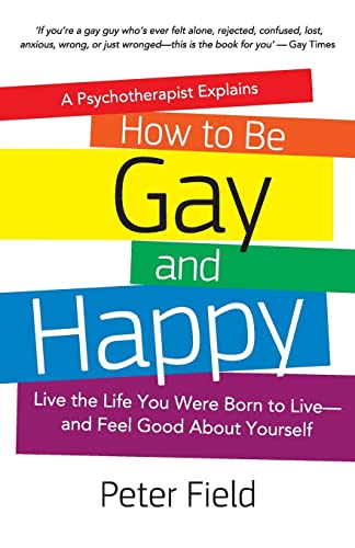 How To Be Gay and Happy - A Psychotherapist Explains