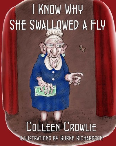I Know Why She Swallowed a Fly