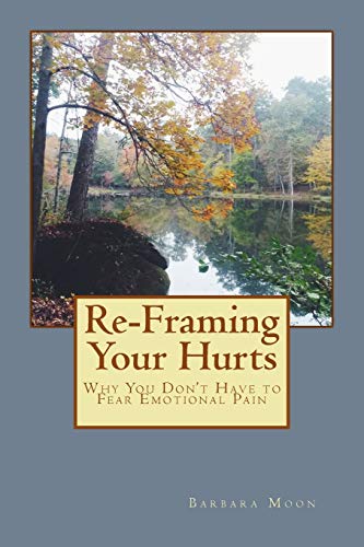 Re-Framing Your Hurts