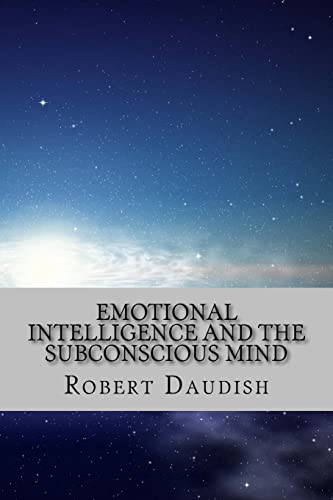 Emotional Intelligence and The Subconscious Mind