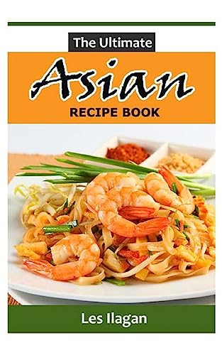 The Ultimate ASIAN RECIPE BOOK