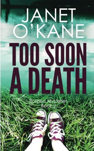 Too Soon a Death: Borders Mysteries Book 2
