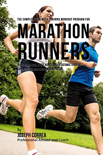 The Complete Strength Training Workout Program for Marathon Runners