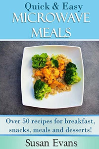 Quick & Easy Microwave Meals 