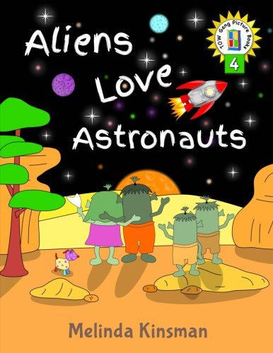 Aliens Love Astronauts: British English Edition - Funny Rhyming Bedtime Story - Picture Book / Early Reader, About Making New Friends and Helping ... Gang Picture Books (British English Series))