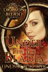 Under the Ice Blades (Dragon Blood, Book 5.5) 
