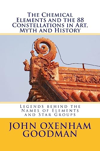 The Chemical Elements and the 88 Constellations in Art, Myth and History