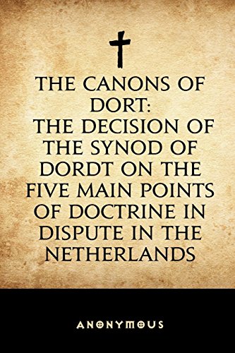 The Canons of Dort