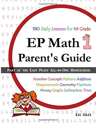 EP Math 1 Parent's Guide: Part of the Easy Peasy All-in-One Homeschool (Volume 1)