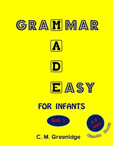 Grammar Made Easy For Infants: Volume 3