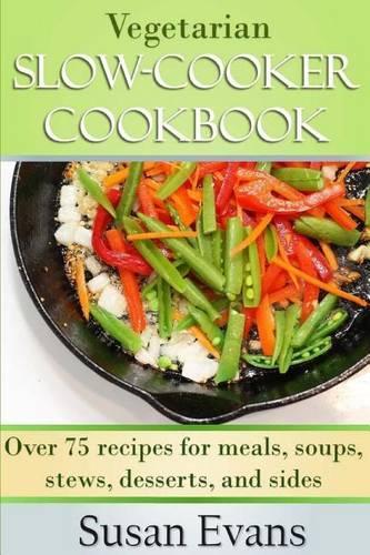 Vegetarian Slow Cooker Cookbook