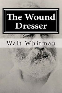 The Wound Dresser 
