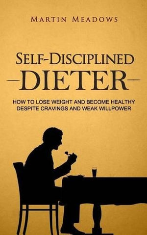 Self-Disciplined Dieter