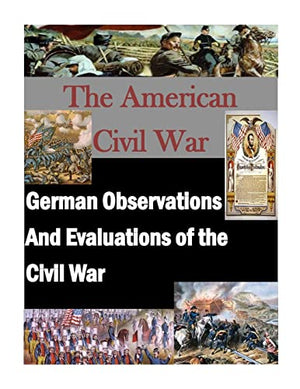 German Observations And Evaluations of the Civil War