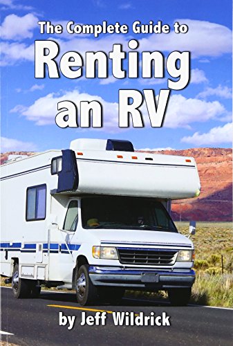 The Complete Guide to Renting an RV