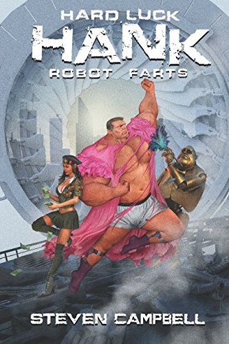 Hard Luck Hank: Robot Farts
