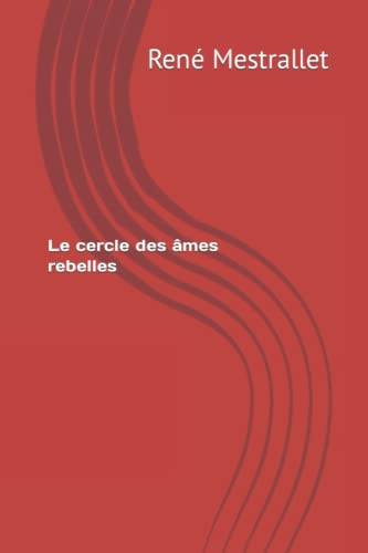 Le cercle des ames rebelles