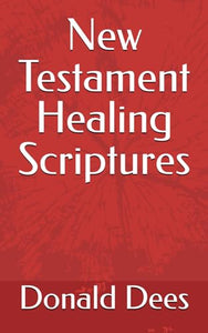 New Testament Healing Scriptures 