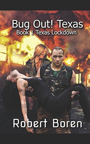 Bug Out! Texas Part 1: Texas Lockdown