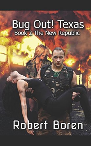 Bug Out! Texas Book 2: The New Republic