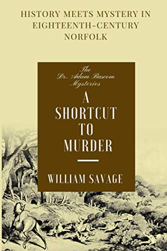 A Shortcut to Murder: The Dr Adam Bascom Mysteries
