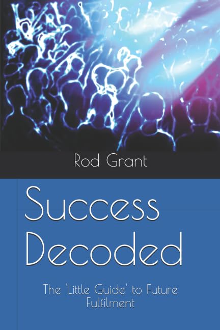 Success Decoded: The 'Little Guide' to Future Fulfilment