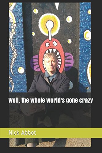 Well, the whole world's gone crazy