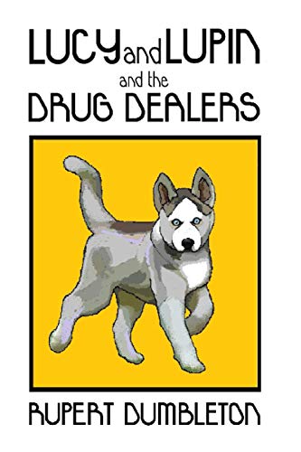 Lucy and Lupin and the Drug Dealers