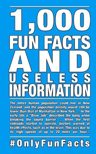 1,000 Fun Facts and useless information